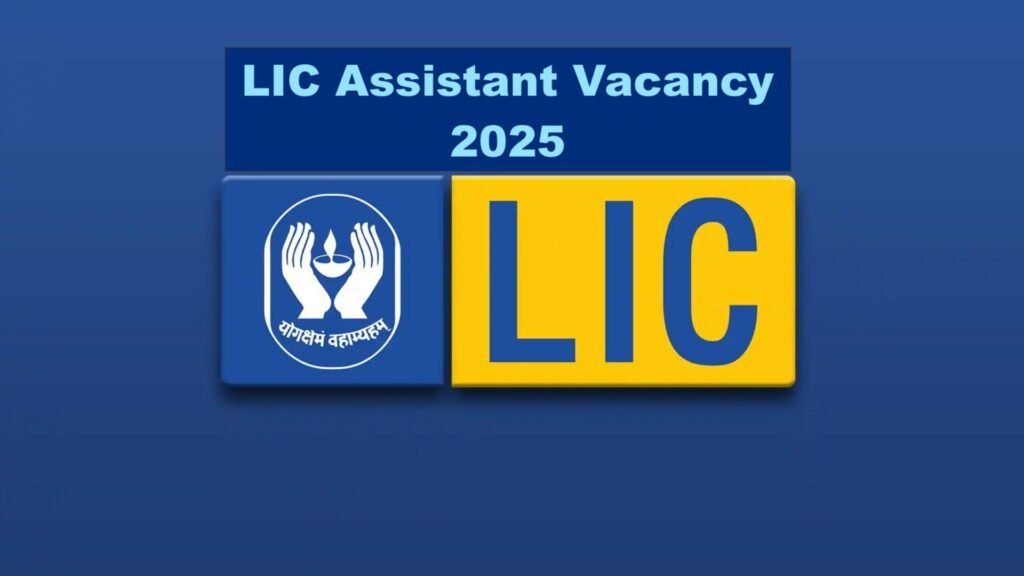 LIC Assistant Vacancy 2025 Notification